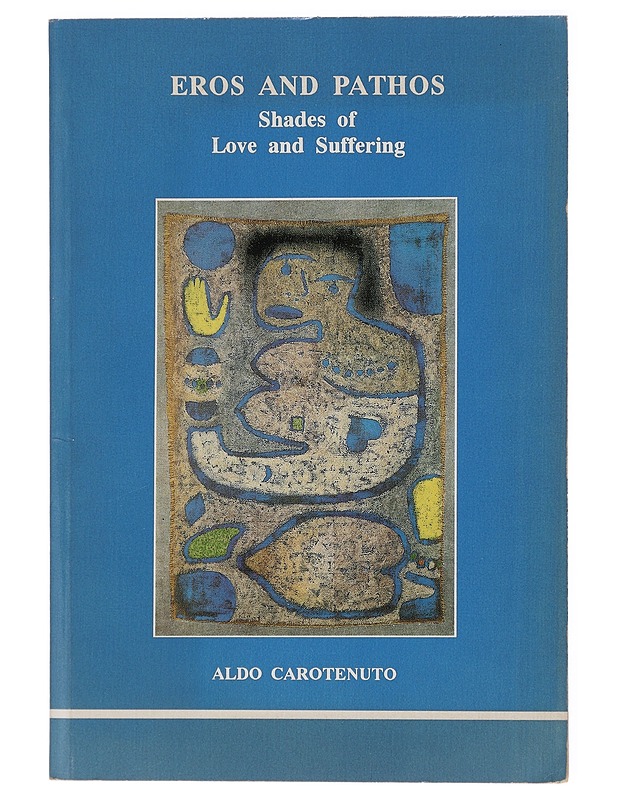 Eros And Pathos - Aldo Carotenuto - Tietokirjat ja oppaat - 10105418555 - 0
