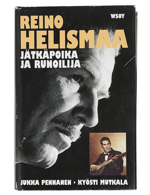 Reino Helismaa : jätkäpoika ja runoilija - Pennanen, Jukka - Elämäkerrat ja muistelmat - 10105418579 - 0