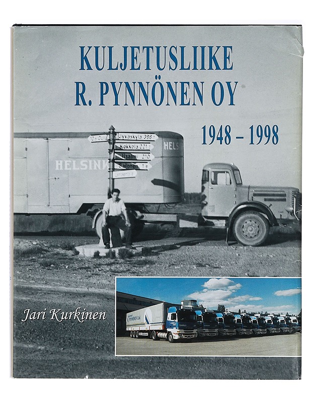 Kuljetusliike R. Pynnönen oy 1948-1998 - Jari Kurkinen - Historiakirjat - 10105418589 - 0