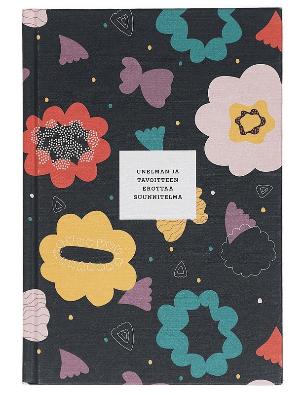 Tavoitekirja kukat : Unelman ja tavoitteen erottaa suunnitelma - Tietokirjat ja oppaat - 10105418592 - 0