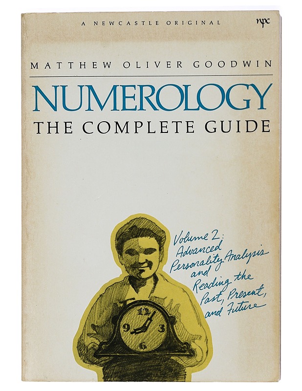 Numerology: The Complete Guide, Volume 2: Advanced Personality Analysis and Reading the Past, Present and Future - - Tietokirjat ja oppaat - 10105418598 - 0