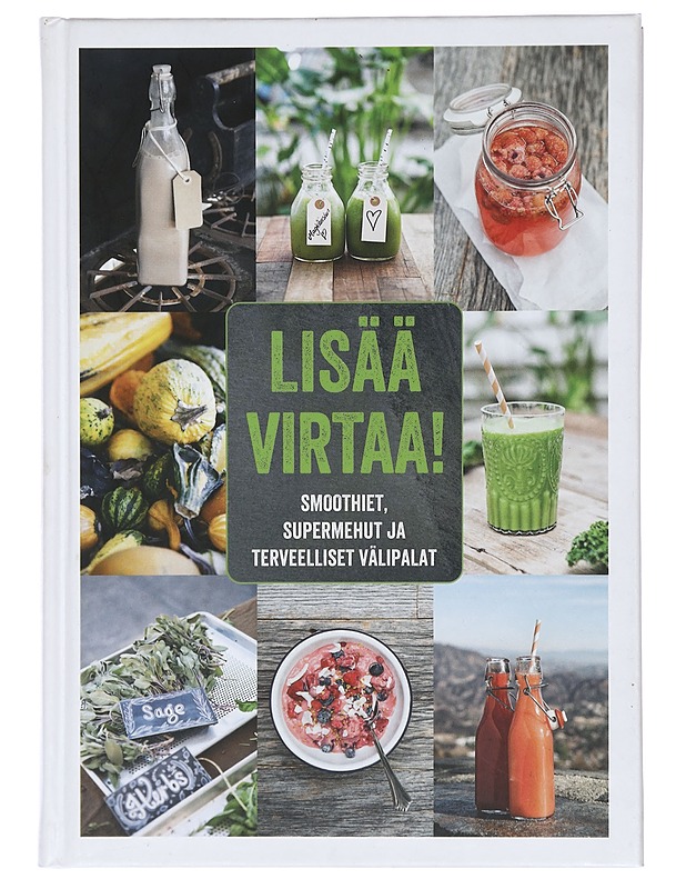 Lisää virtaa! : smoothiet, supermehut ja terveelliset välipalat - Karlson, Marita - Ruokakirjat - 10105418610 - 0