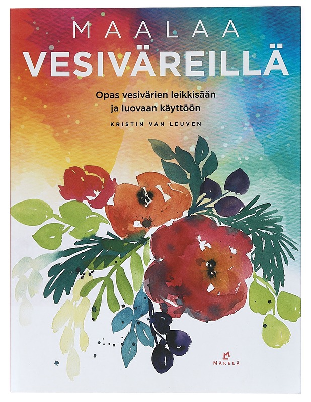 Maalaa vesiväreillä - Van Leuven, Kristin - Tietokirjat ja oppaat - 10105418618 - 0
