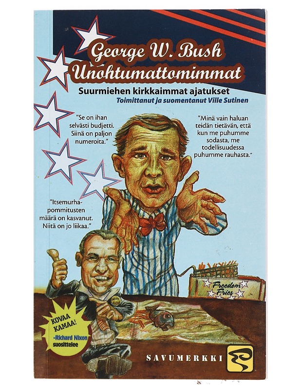 George W. Bush : Unohtumattomimmat - Tietokirjat - 10105418629 - 0