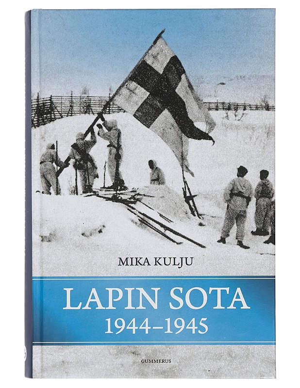 Lapin sota 1944-1945 - Mika Kulju - Historiakirjat - 10105418650 - 0