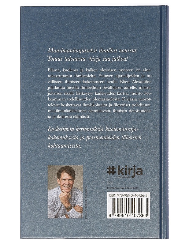 Taivasyhteys : kertomuksia kuolemanrajakokemuksista ja poismenneiden läheisten kohtaamisista - Alexander, Eben - Tietokirjat - 10105418664 - 1