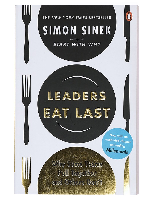 Leaders eat last : why some teams pull together and others don't - Simon Sinek - Tietokirjat ja oppaat - 10105418665 - 1