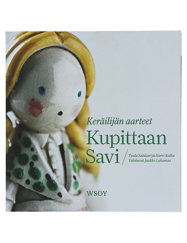 Kupittaan savi : keräilijän aarteet - Salakari, Tuula - Historiakirjat - 10105418686 - 0