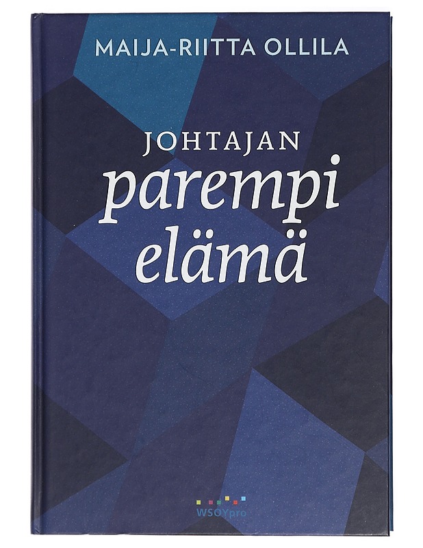 Johtajan parempi elämä - Maija-Riitta OIlila - Tietokirjat ja oppaat - 10105418723 - 0