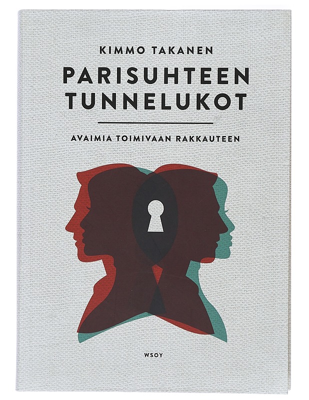 Parisuhteen tunnelukot : avaimia toimivaan rakkauteen - Kimmo Takanen - Tietokirjat ja oppaat - 10105418748 - 0