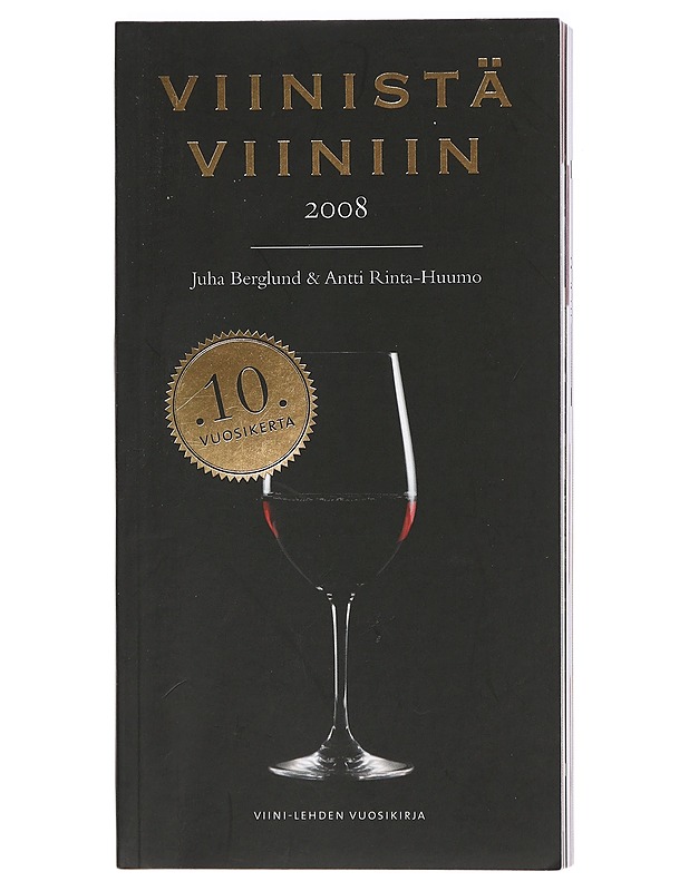 Viinistä viiniin 2008 : viininystävän vuosikirja - Berglund, Juha - Tietokirjat ja oppaat - 10105418788 - 0