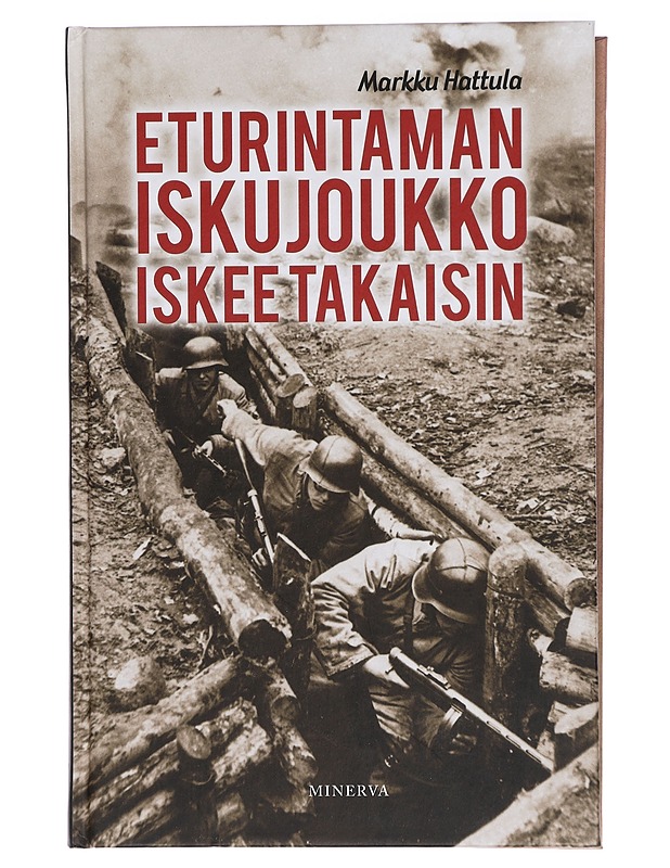 Eturintaman iskujoukko iskee takaisin - Markku Hattula - Romaanit ja novellit - 10105418794 - 0
