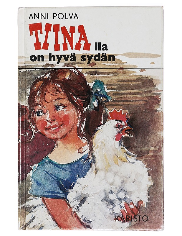 Tiinalla on hyvä sydän - Anni Polva - Romaanit ja novellit - 10105418816 - 0