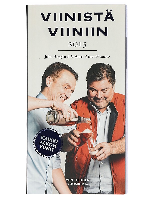 Viinistä viiniin 2015 : viini-lehden vuosikirja - Berglund, Juha - Tietokirjat ja oppaat - 10105418814 - 0