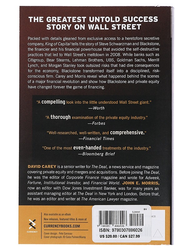 King of Capital. The Remarkable Rise, Fall, and Rise Again of Steve Schwarzman and Blackstone - David Carey, John E. Morris - Elämäkerrat ja muistelmat - 10105418853 - 1