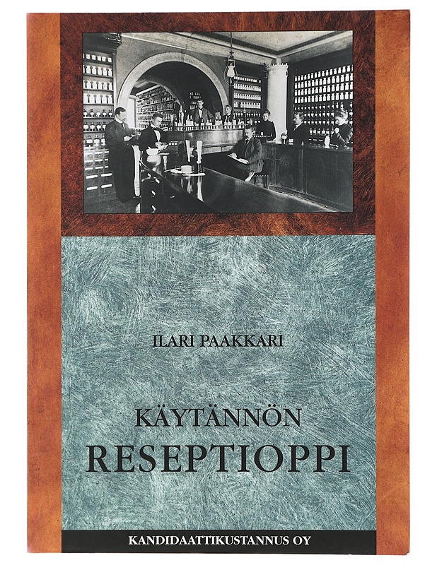 Käytännön Reseptioppi - Ilari Paakkari - Tietokirjat ja oppaat - 10105418851 - 0