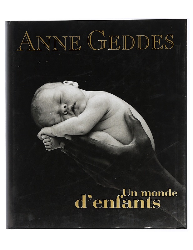 Un monde d'enfants - Geddes, Anne - Taide- ja kulttuurikirjat - 10105418891 - 0