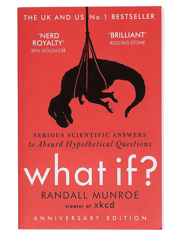 What if? : serious scientific answers to absurd hypothetical questions - Randall Munroe - Tietokirjat ja oppaat - 10105418955 - 0
