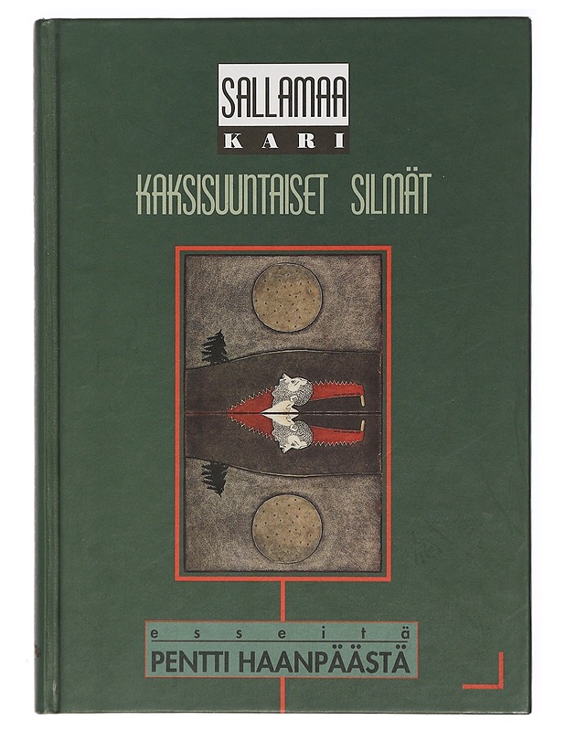 Kaksisuuntaiset silmät. Esseitä Pentti Haanpäästä - Kari Sallamaa - Historiakirjat - 10105418980 - 0
