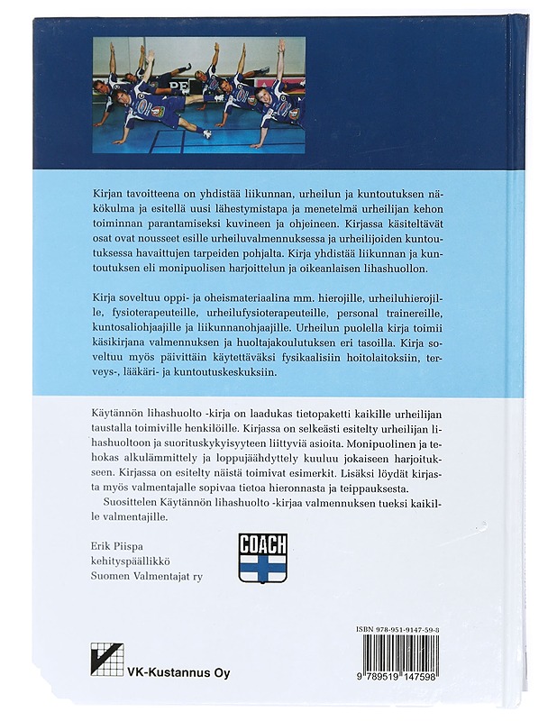 Käytännön lihashuolto : warm up, cool down, venyttely, hieronta, urheiluhieronta ja teippaus - Saari, Mika - Tietokirjat ja oppaat - 10105418992 - 1