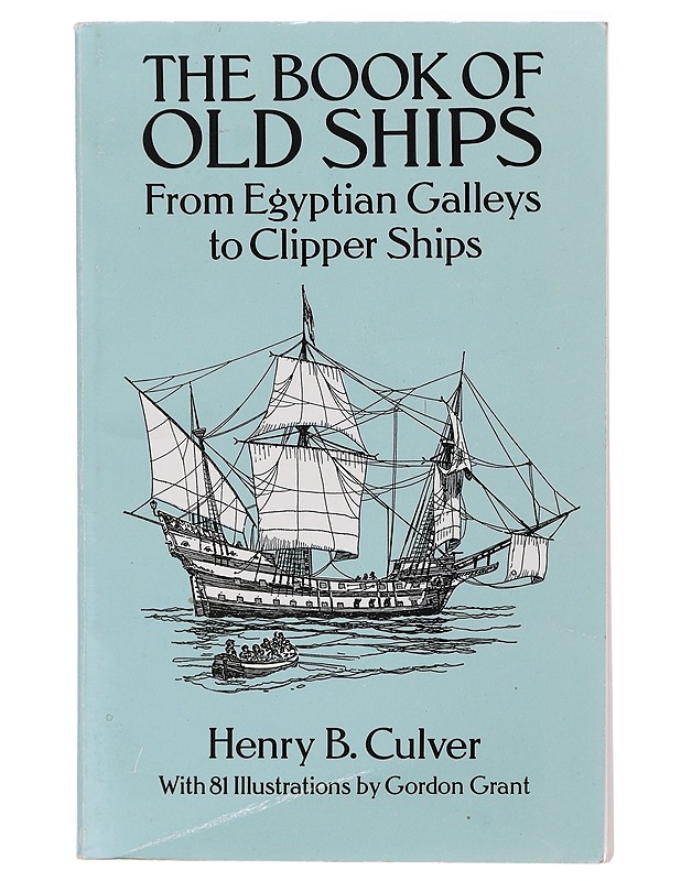 The book of old ships, from egyptian galleys to clipper ships - Historiakirjat - 10105419019 - 0