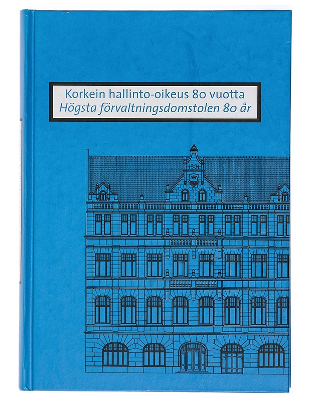 Korkein hallinto-oikeus 80 vuotta : Högsta förvaltningsdomstolen 80 år - Tietokirjat - 10105419120 - 0