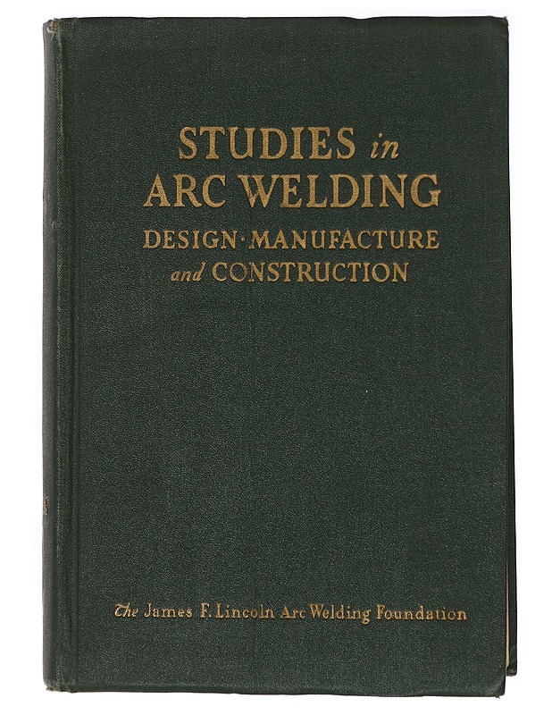 Studies in Arc Welding Design Manufacture and Construction - Tietokirjat - 10105419146 - 0