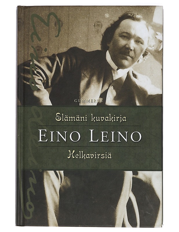 Elämäni kuvakirja : Helkavirsiä - Eino Leino - Elämäkerrat ja muistelmat - 10105419148 - 0