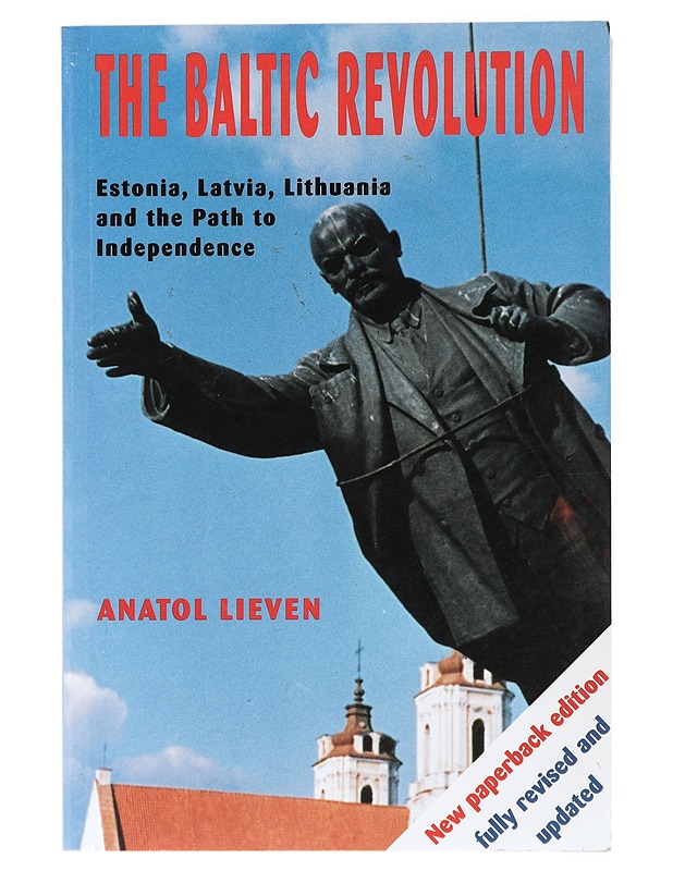 The Baltic Revolution- Lieven, Anatol - Historiakirjat - 10105419179 - 0