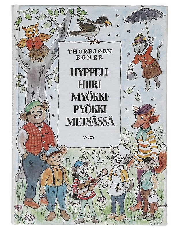 Hyppelihiiri Myökki-Pyökki-metsässä - Egner, Thorbjørn - Lastenkirjat - 10105419204 - 0