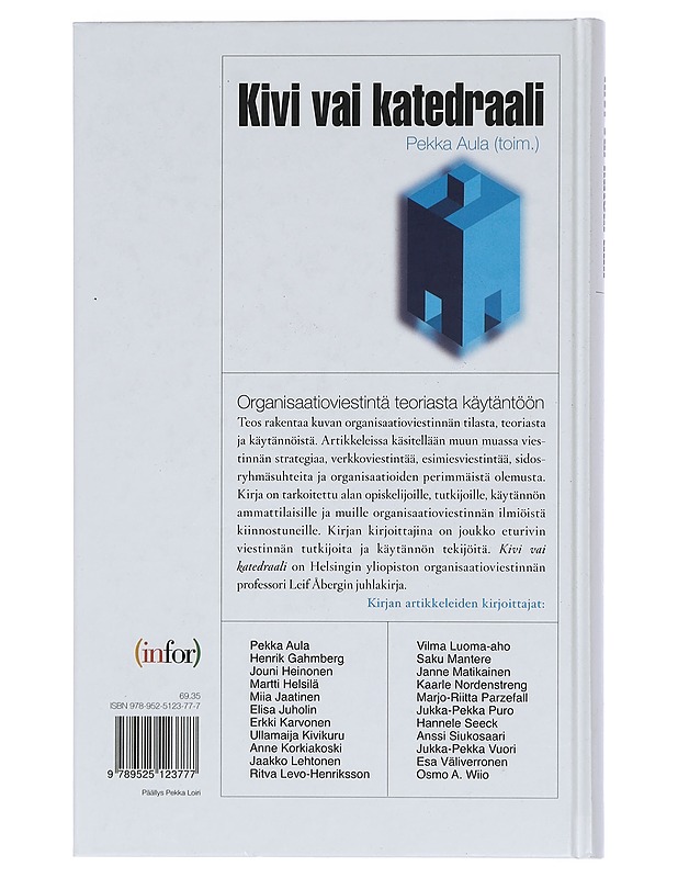 Kivi vai katedraali : organisaatioviestintä teoriasta käytäntöön - Aula, Pekka - Tietokirjat ja oppaat - 10105419210 - 1
