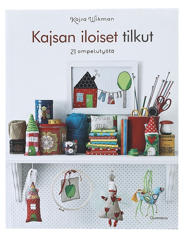 Kajsan iloiset tilkut : 21 ompelutyötä - Wikman, Kajsa - Tietokirjat ja oppaat - 10105419218 - 0