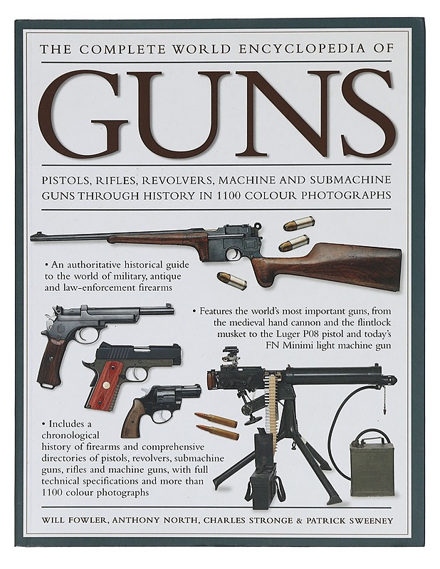 The Complete World Encyclopedia of Guns - Fowler, Will ; North, Anthony ; Stronge, Charles ; Sweeney, Patrick - Tietokirjat ja oppaat - 10105419222 - 0