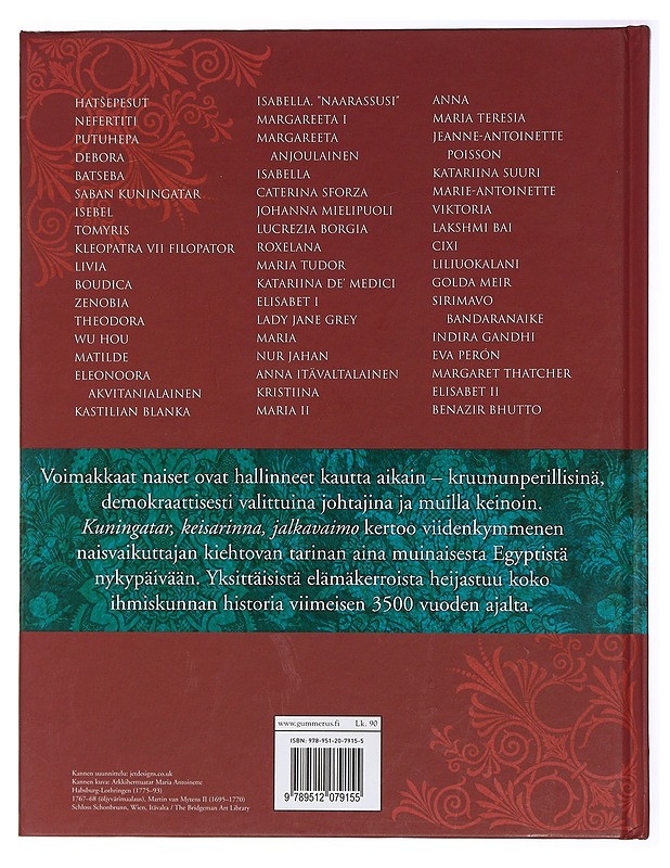 Kuningatar, keisarinna, jalkavaimo : viisikymmentä vaikuttajaa Nefertitistä Margaret Thatcheriin - Gold, Claudia - Elämäkerrat ja muistelmat - 10105419342 - 1