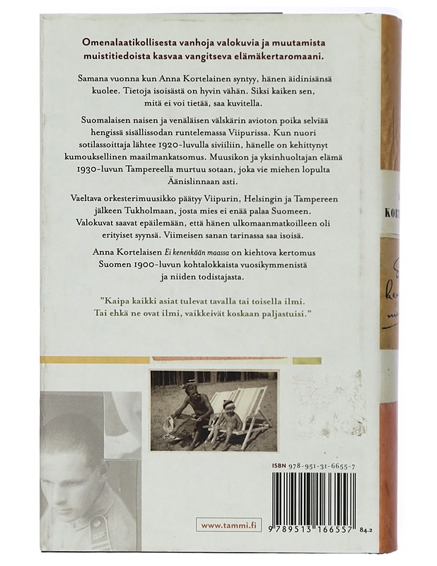 Ei kenenkään maassa : romaani - Anna Kortelainen - Elämäkerrat ja muistelmat - 10105419495 - 1