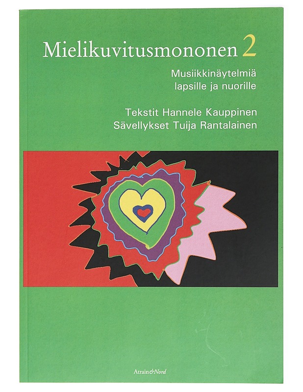 Mielikuvitusmononen : musiikkinäytelmiä. 2 - Kauppinen, Hannele - Lastenkirjat - 10105419534 - 0