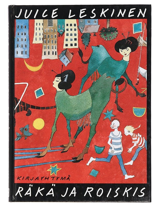 Räkä ja Roiskis - Leskinen, Juice - Romaanit ja novellit - 10105419545 - 0