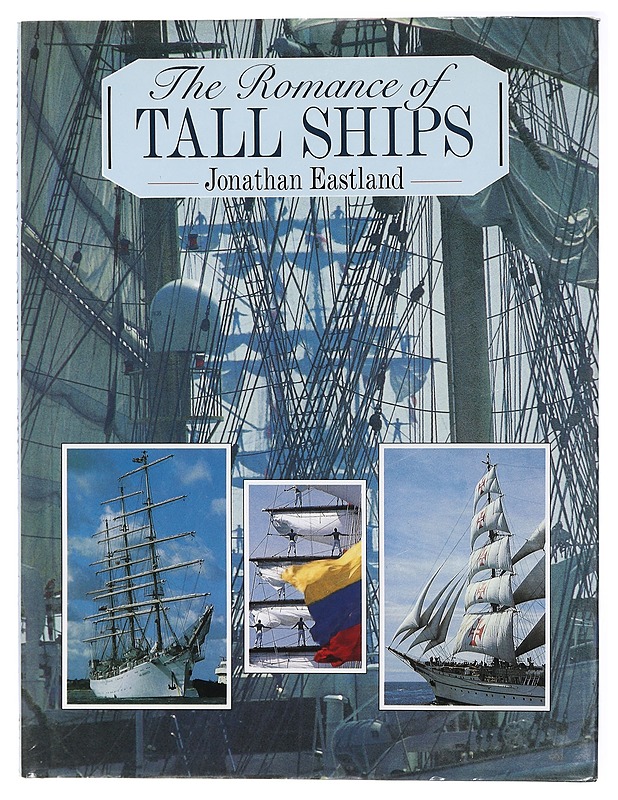 The romance of tall ships - Jonathan Eastland - Tietokirjat ja oppaat - 10105419550 - 0