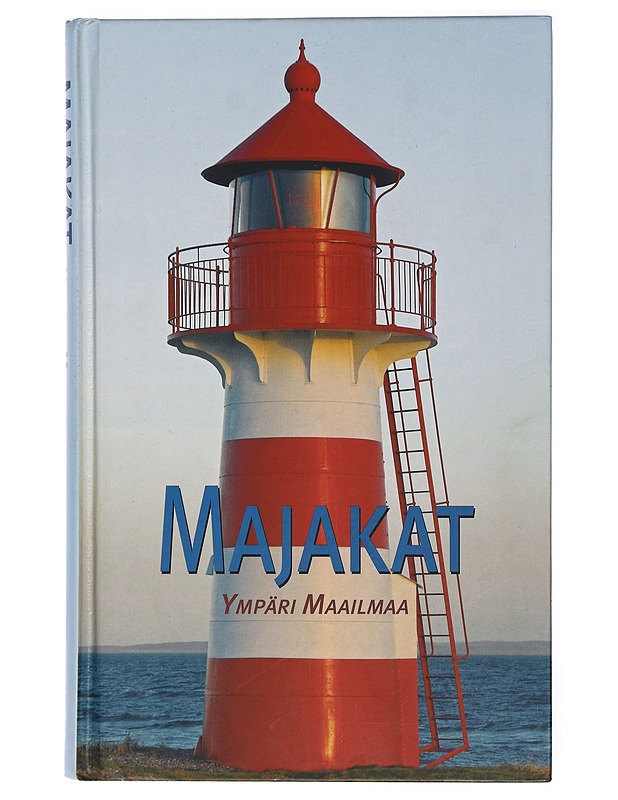 Majakat ympäri maailmaa - Roinila, Pirkko - Historiakirjat - 10105419576 - 0