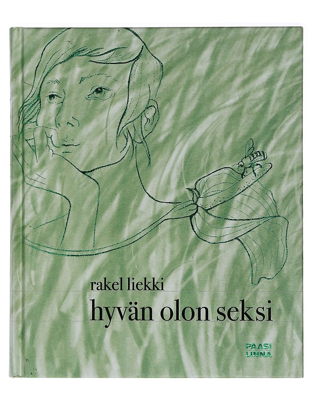 Hyvän olon seksi - Rakel Liekki - Tietokirjat ja oppaat - 10105419581 - 0