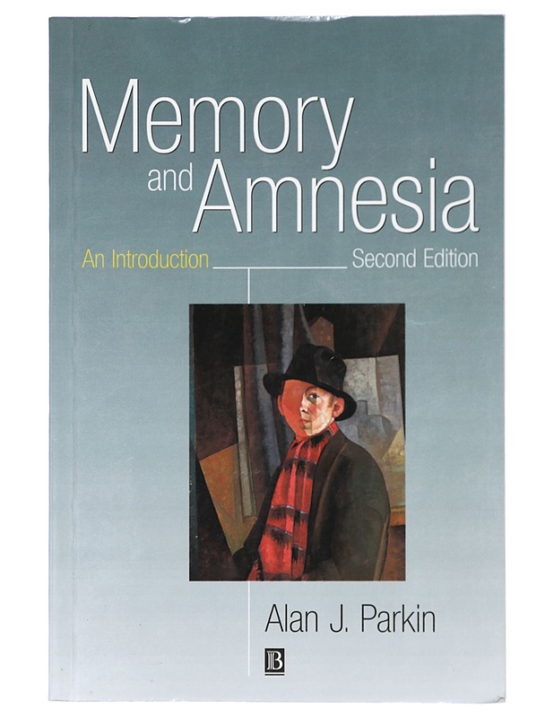 Memory and Amnesia : An Introduction - Alan J. Parkin - Tietokirjat ja oppaat - 10105419578 - 0