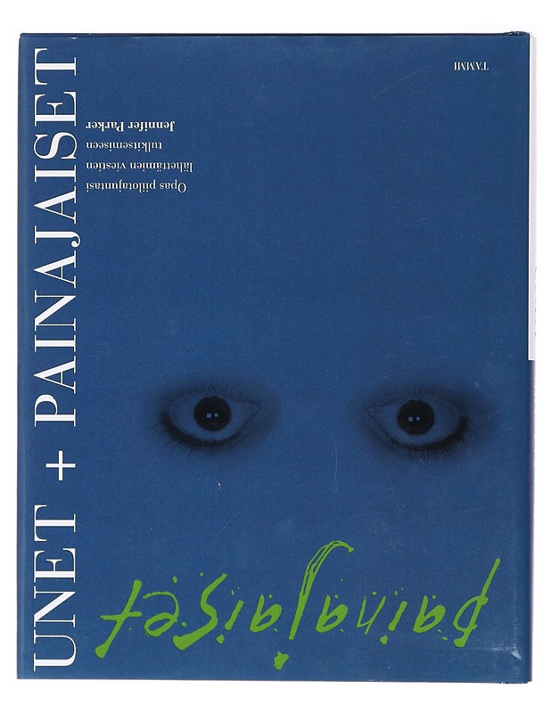 Unet + Painajaiset : opas piilotajuntasi lähettämien viestien tulkitsemiseen - Parker, Jennifer - Tietokirjat ja oppaat - 10105419590 - 1