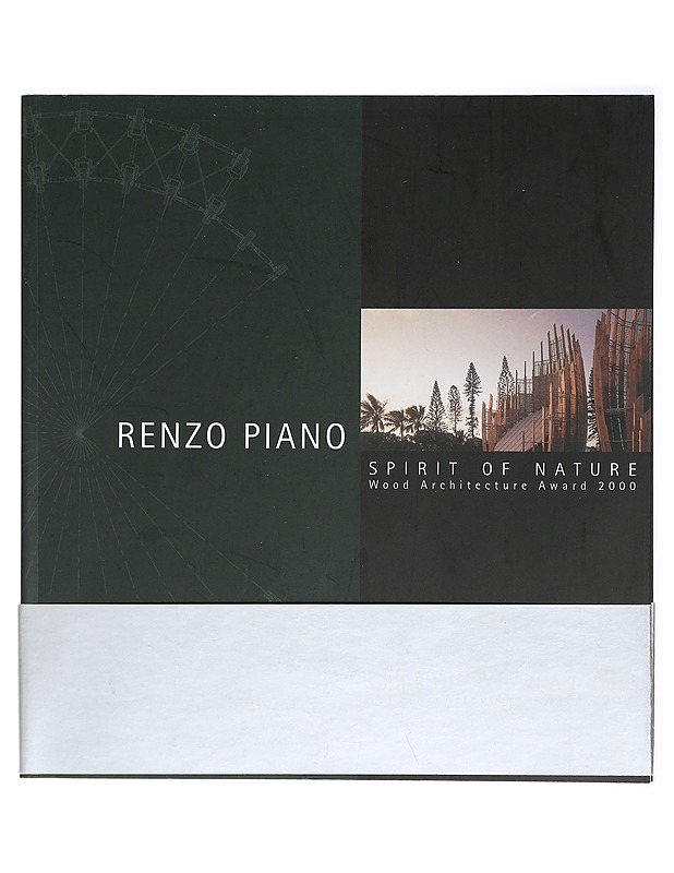 Renzo Piano : Spirit of Nature Wood Architecture Award 2000 - Lehtimäki, Kristiina - Taide- ja kulttuurikirjat - 10105419636 - 0