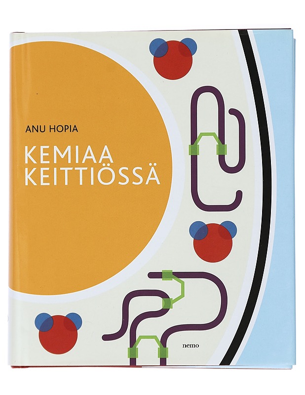 Kemiaa keittiössä - Anu Hopia - Ruokakirjat - 10105419705 - 0