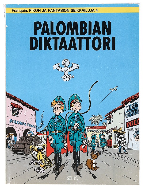 Pikon ja Fantasion seikkailuja 4: Palombian diktaattori - Franquin, André - Sarjakuvat - 10105419768 - 0