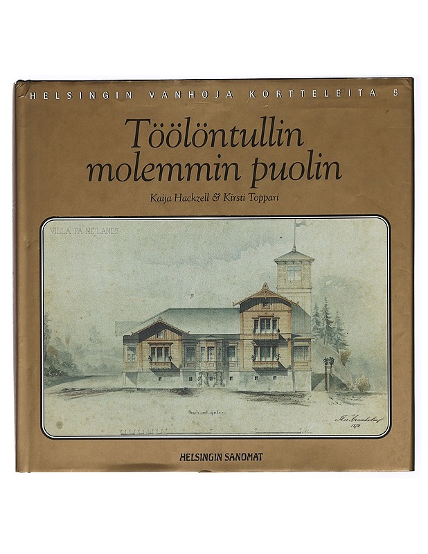 Töölöntullin molemmin puolin - Hackzell, Kaija - Historiakirjat - 10105419829 - 0
