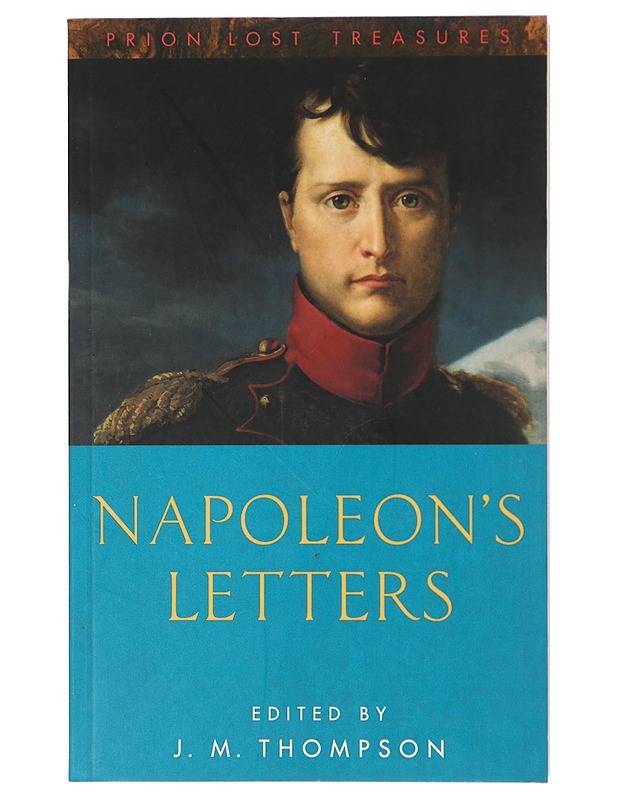 Napoleon's Letters - Thompson, J. M. - Elämäkerrat ja muistelmat - 10105419868 - 0