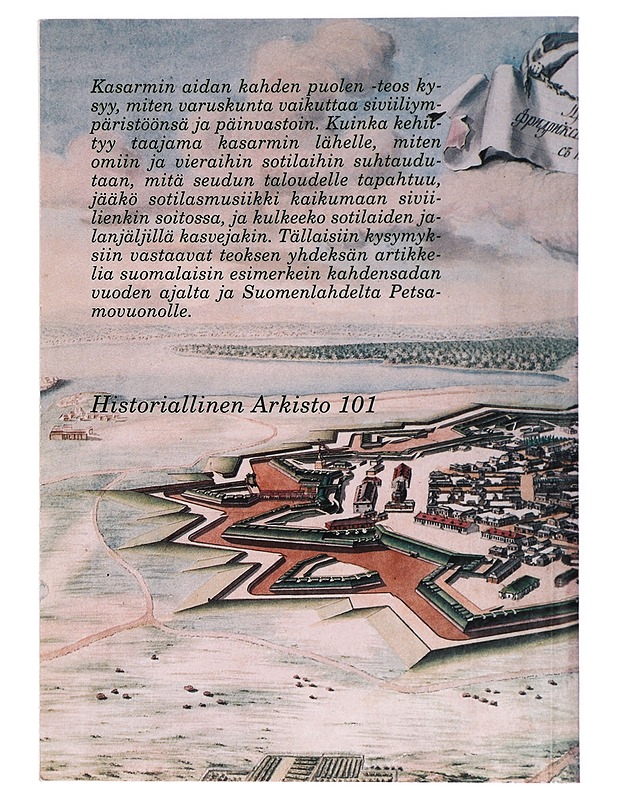 Kasarmin aidan kahden puolen : kaksisataa vuotta suomalaista varuskuntayhteisöä - Lappalainen, Jussi T. - Historiakirjat - 10105419917 - 1