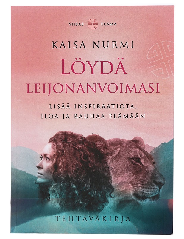 Löydä leijonanvoimasi : lisää inspiraatiota, iloa ja rauhaa elämään : löydä oma leijonanvoimasi ja sielusi kuiske 30 päivän haasteen avulla - Kaisa Nurmi - Tietokirjat ja oppaat - 10105419978 - 0