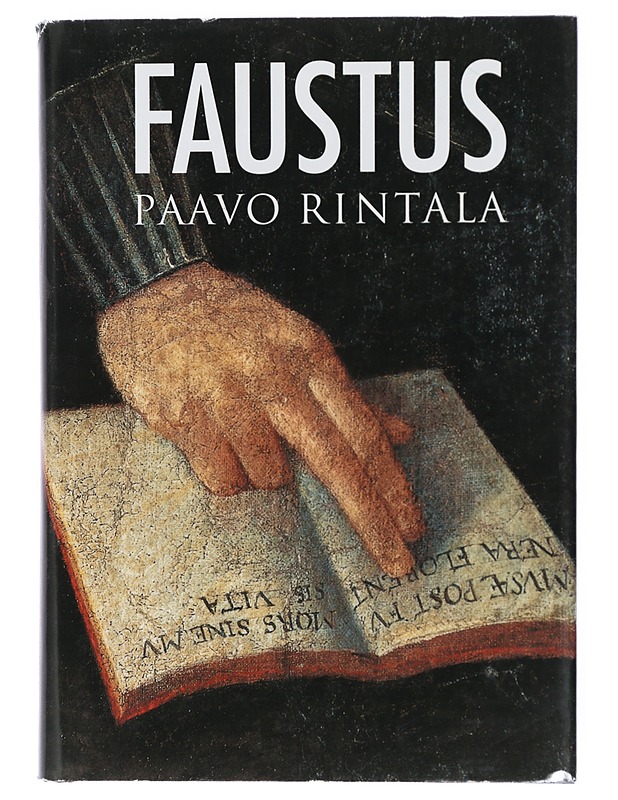 Faustus : Minun todellinen henkilöhistoriani, minusta sepitetyt legendat, minun runoni - Paavo Rintala - Romaanit ja novellit - 10105420047 - 0